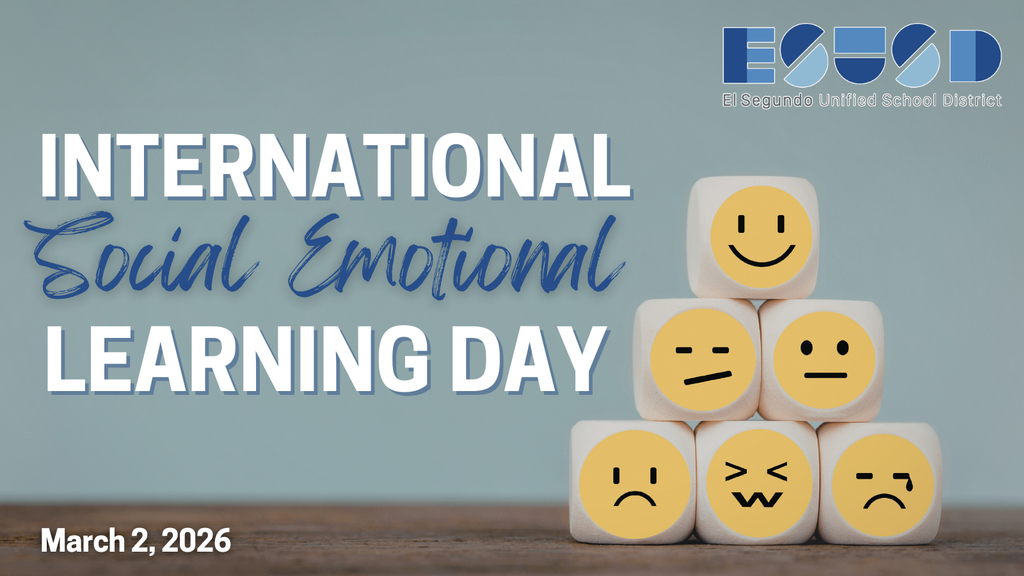 Stacked wooden blocks with various emoticons beside text reading International Social Emotional Learning Day, March 2, 2026, and El Segundo Unified School District logo.