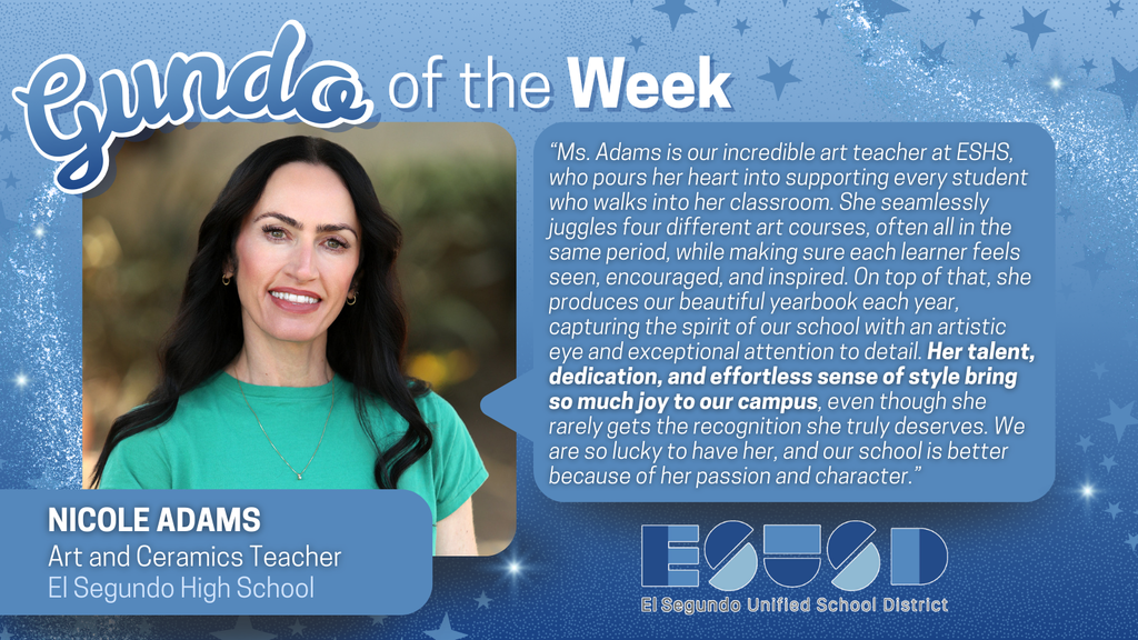 Nicole Adams, smiling art teacher at El Segundo High, honored for inspiring students and producing the school yearbook.