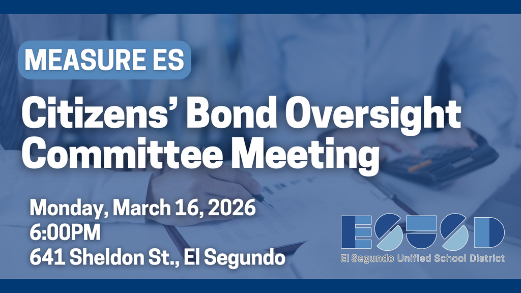 Announcement for Citizens' Bond Oversight Committee meeting on March 16, 2026, at 6 PM, located at 641 Sheldon St., El Segundo.