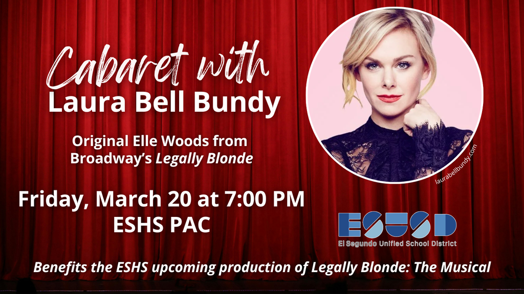 Event announcement featuring Laura Bell Bundy performing a cabaret on March 20 at 7 PM at El Segundo High School's PAC.