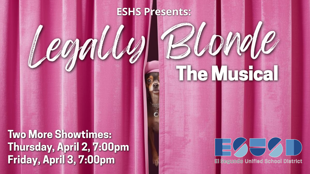 Legally Blonde The Musical announcement by ESHS featuring a dog behind pink stage curtains and April 2-3 evening showtimes.