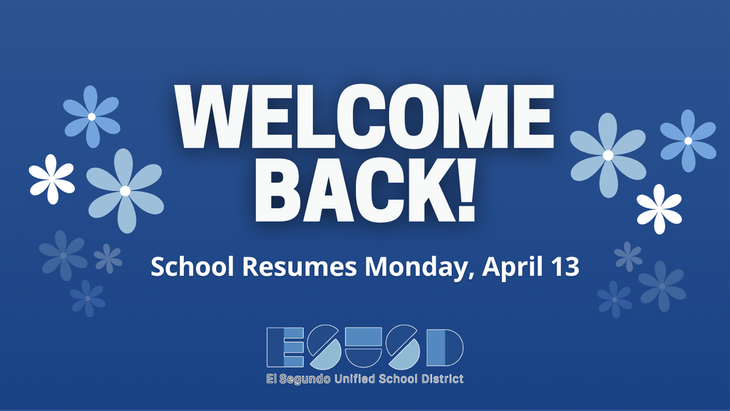 Blue background with white text welcoming students back and announcing school resumes Monday, April 13, with floral accents.