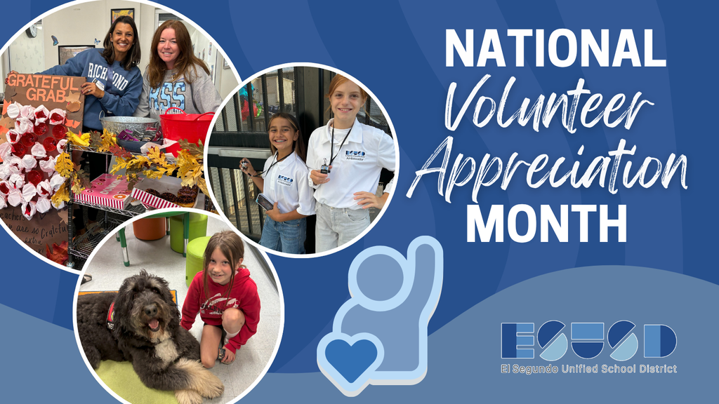 Collage showing volunteers at El Segundo Unified School District during National Volunteer Appreciation Month, including kids with a dog and event setups.