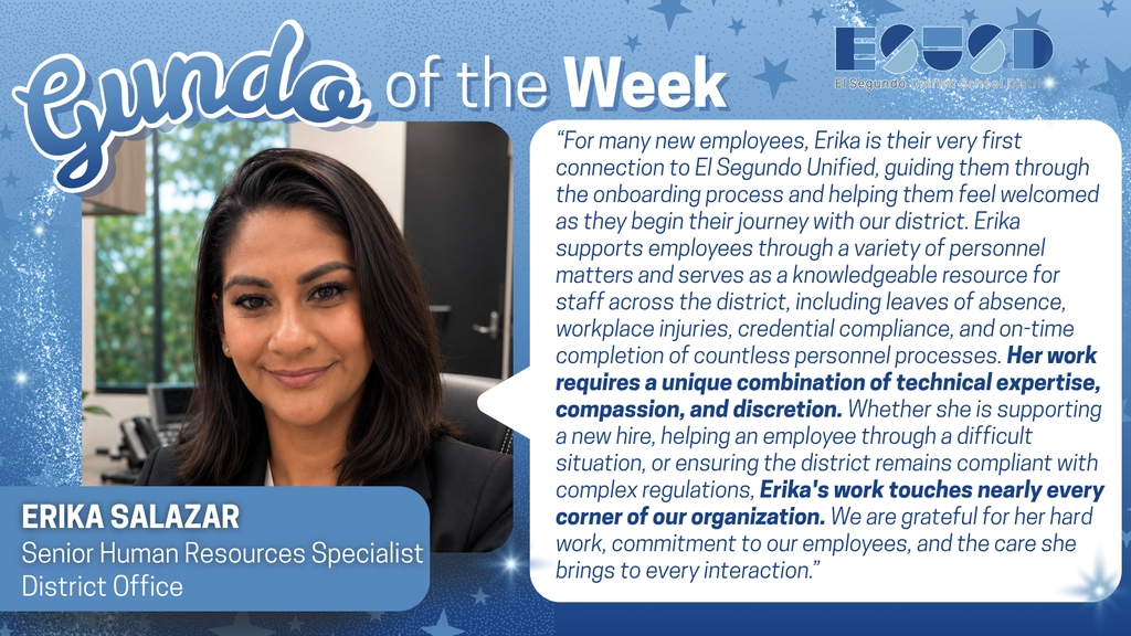 Senior Human Resources Specialist Erika Salazar at El Segundo Unified District Office, recognized for her expertise and compassionate support to new employees.