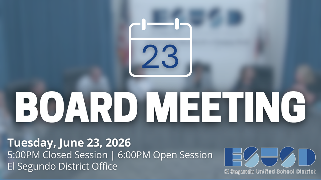 Announcement for a board meeting on Tuesday, June 23, 2026, with sessions at 5 PM and 6 PM at El Segundo District Office.