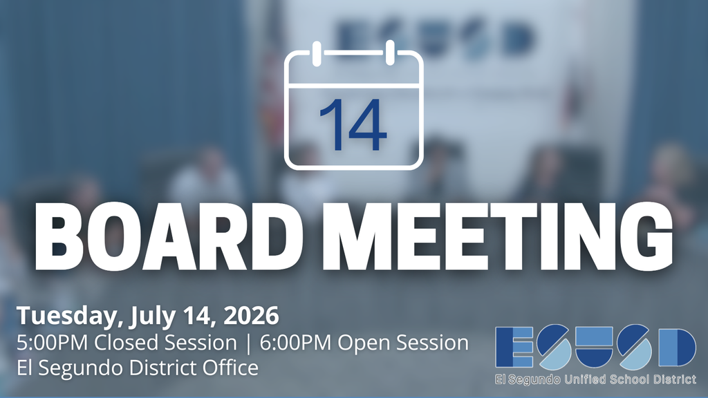 Announcement for a board meeting on Tuesday, July 14, 2026, with sessions at 5 PM and 6 PM at El Segundo District Office.