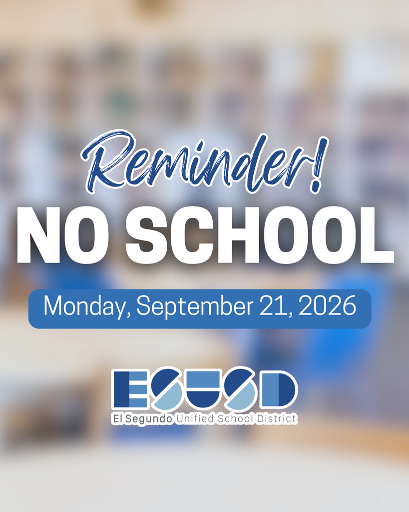 Reminder that there is no school on Monday, September 21, 2026, from El Segundo Unified School District.