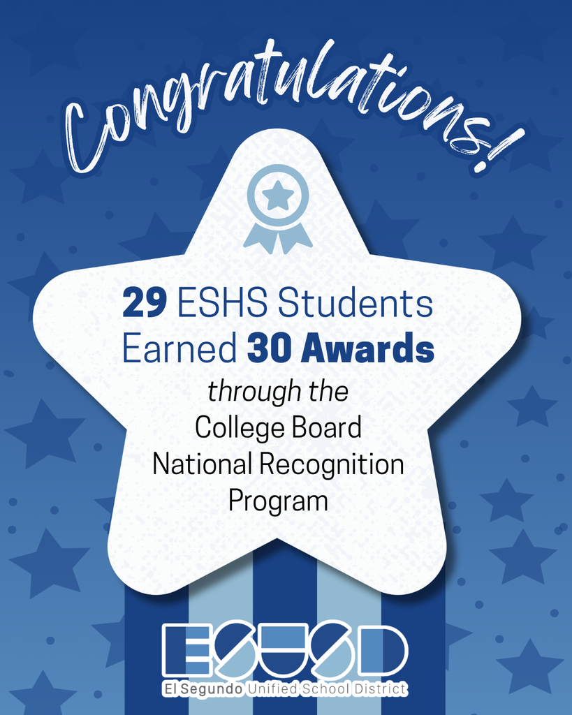 29 El Segundo High School students earned 30 awards from the College Board National Recognition Program, celebrated with a star-themed congratulatory design.