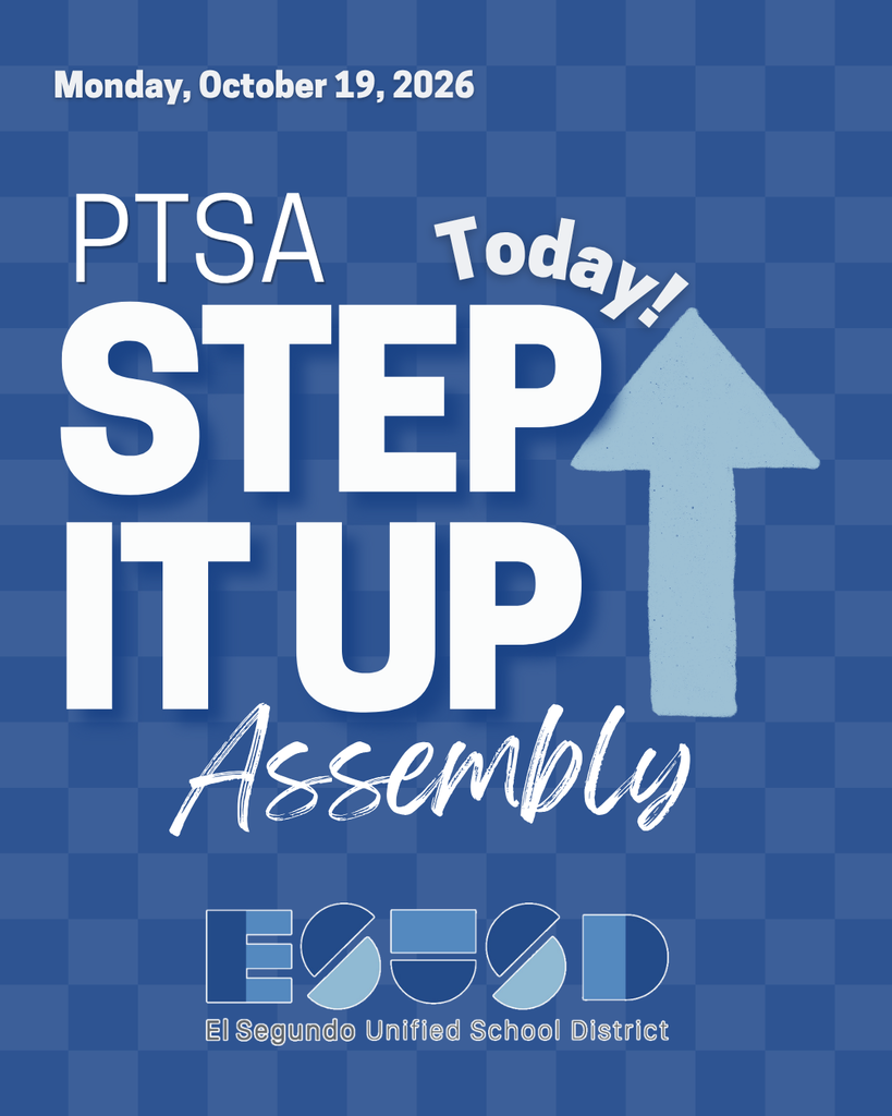 Announcement for PTSA Step It Up Assembly happening today, October 19, 2026, at El Segundo Unified School District.