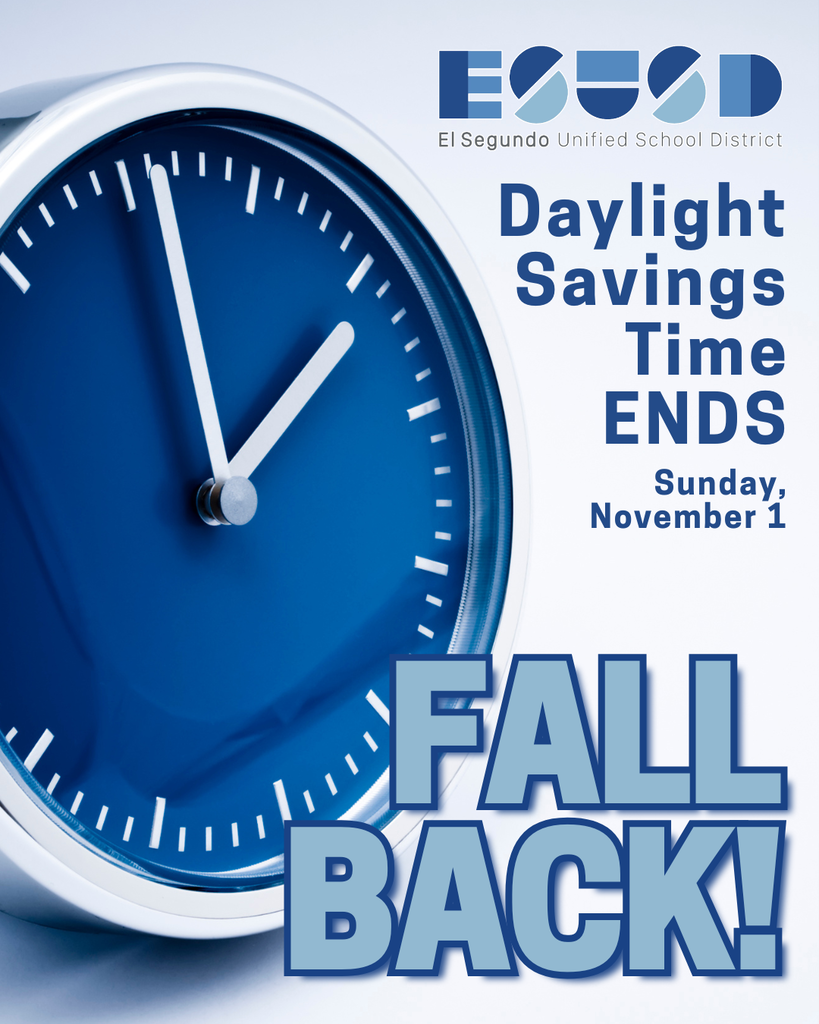 Close-up of a blue clock showing 1:55 with text announcing Daylight Savings Time ends on Sunday, November 1, by El Segundo Unified School District.