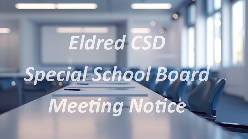 Eldred CSD - Special School Board Meeting