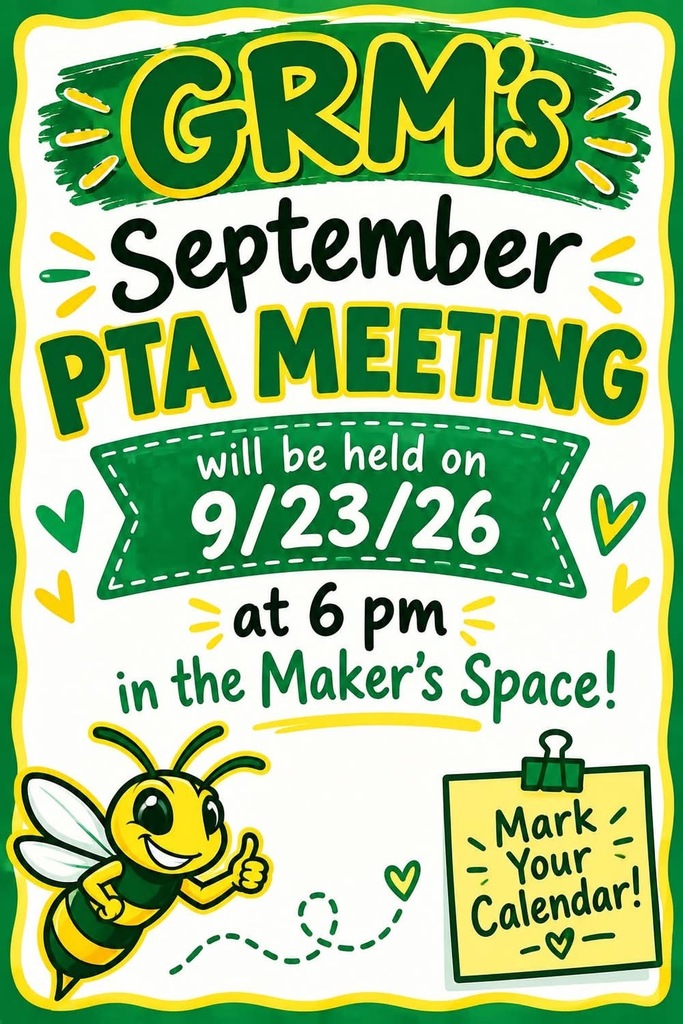Image in green and yellow with a character Yellowjacket insect announcing GRM's September PTA meeting on 9/23/26 @ 6PM