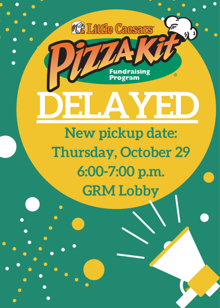 Green background with a bubble announcing the PTA's Little Caesars fundraiser pickup has been delayed. A new date and time for pickup are listed.