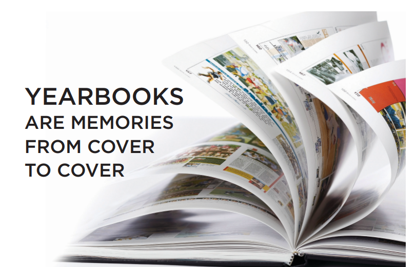 Image of a white background with black letters that read "Yearbooks are memories from cover to cover" and an image of a yearbook flipped open