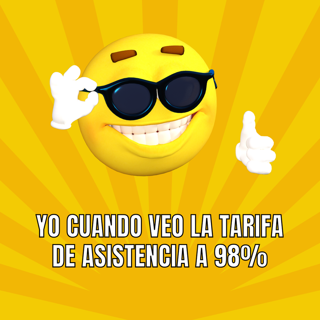 "Yo cuando veo la tarifa de asistencia a 98%"