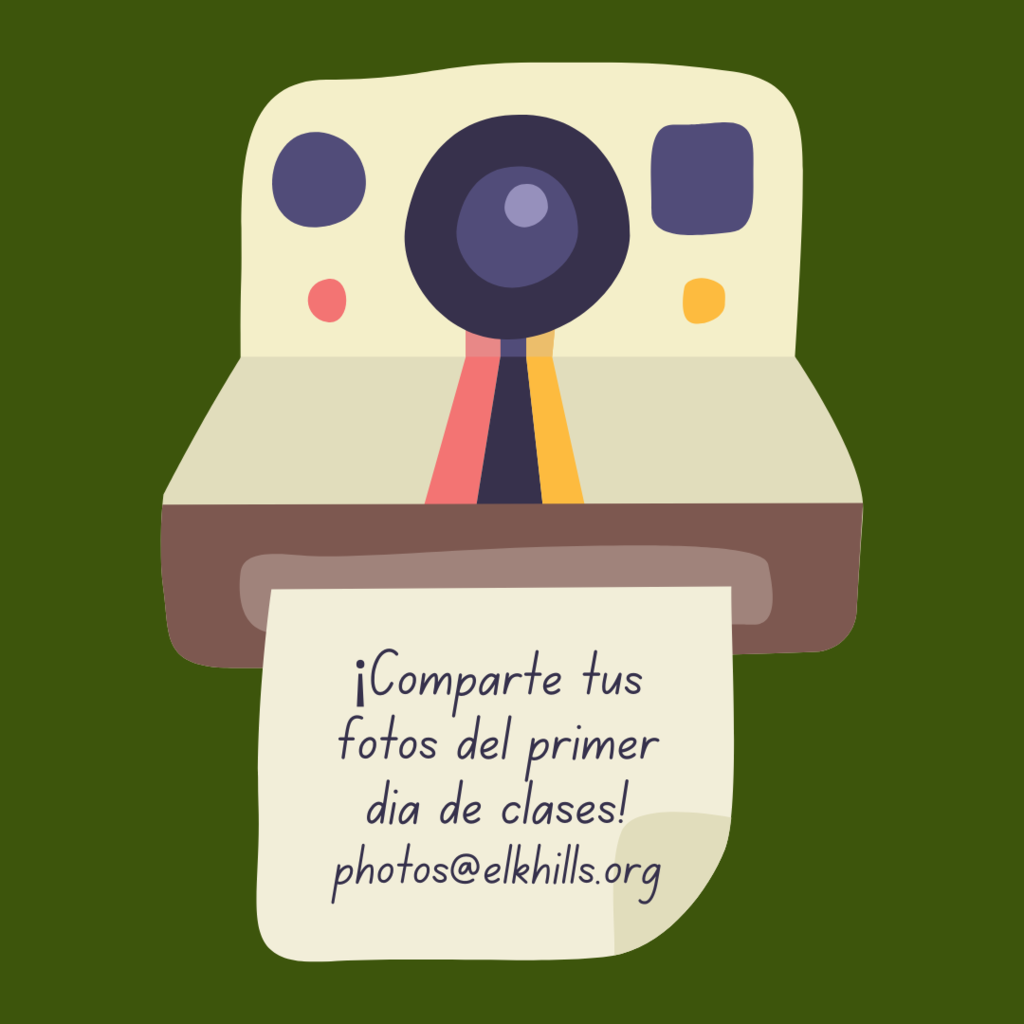 Comparte tus fotos del primer dia de clases photos@elkhills.org!