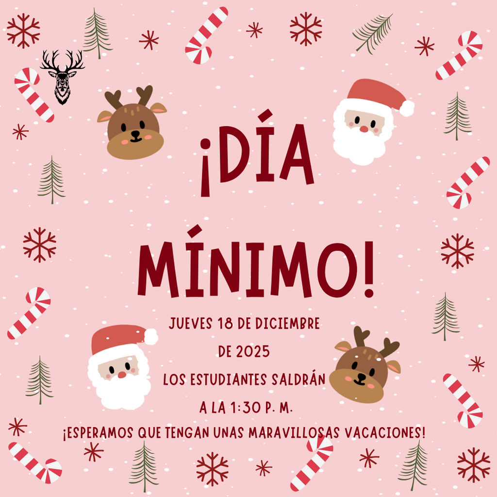 Dia minimo 12/18/25. Los estudiantes saldran a la 1:30PM