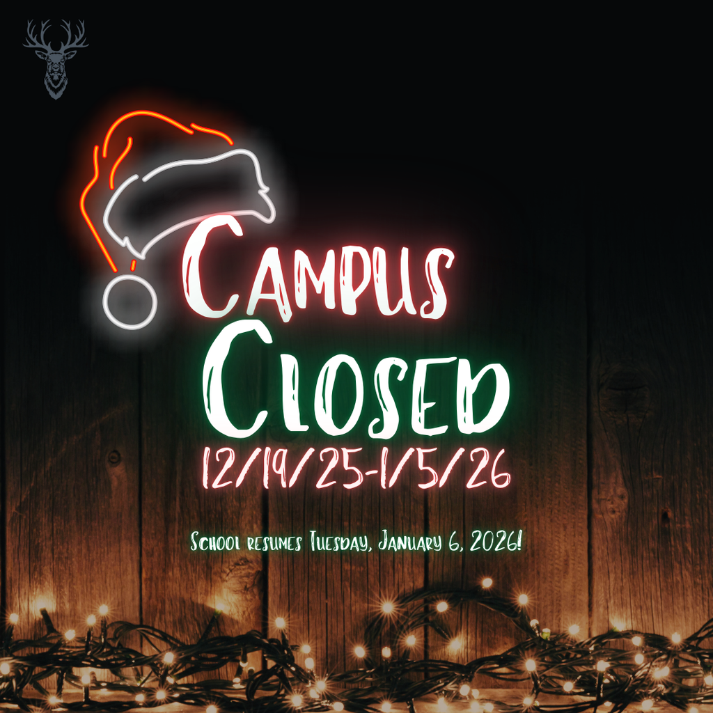 Campus closed 12/19/25-1/5/26 School resumes on Tuesday, January 6, 2026