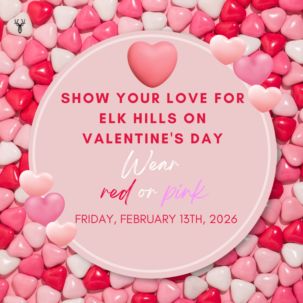 red, pink, and white heart candies surrounding txt that readt Show your love for elk hills on Valentines Day: wear red or pink, 2/13/26