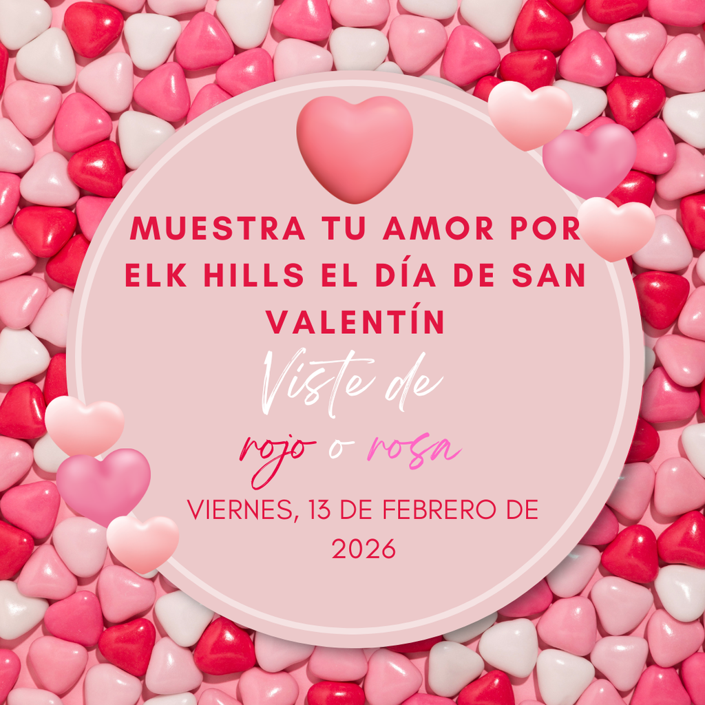 muestra tu amor por elk hills el dia de san valentin viste de rojo o rosa viernes 13 febrero de 2026