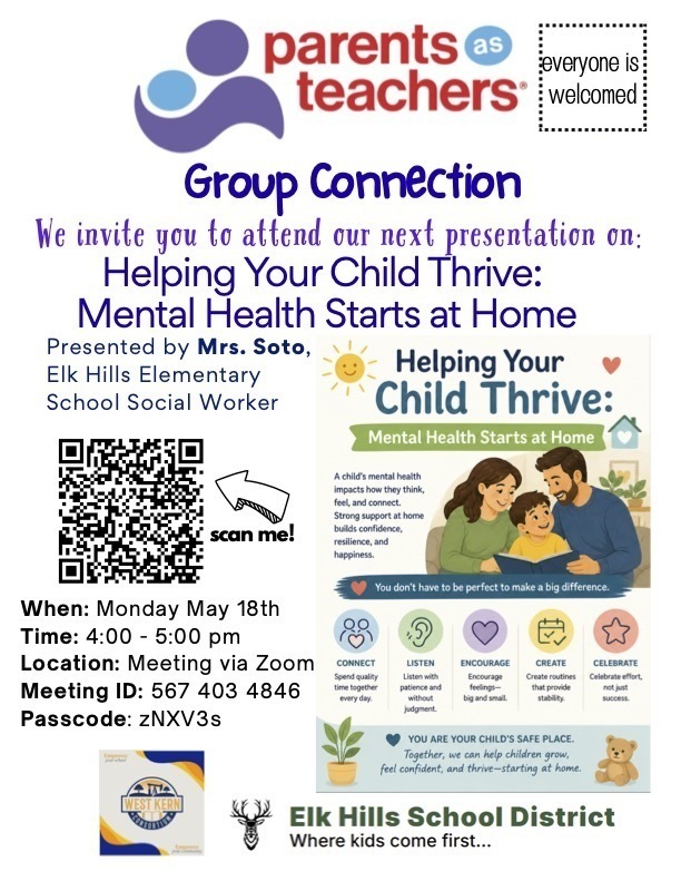 Group Connection Event: Helping Your Child Thrive: Mental Health Starts at Home presented by Mrs. Soto, EHSD's school social worker. 5/18/26 @ 4PM.  Meeting via Zoom, meeting ID 567 403 4846, passcode zNXV3s