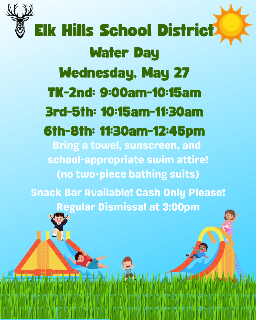 Water Day 5/27/26 TK-2: 9AM-10:15AM, 3-5: 10:15AM-11:30AM, 6-8: 11:30AM-12:45AM. Bring a towel, school-appropriate swim attire, and sun screen. Snack bar, cash-only. Regular dismissal at 3PM. 