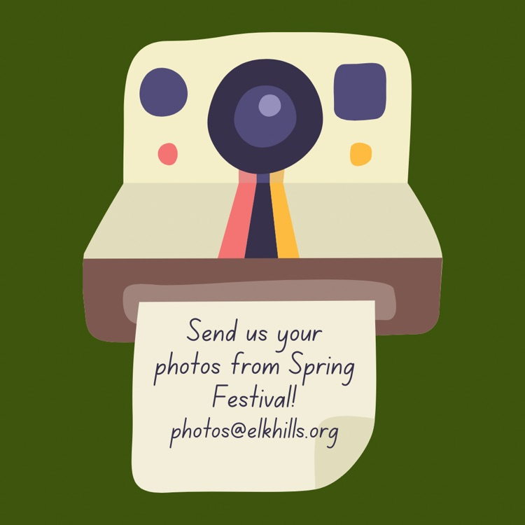 send us your photos from Spring Festival photos@elkhills.org