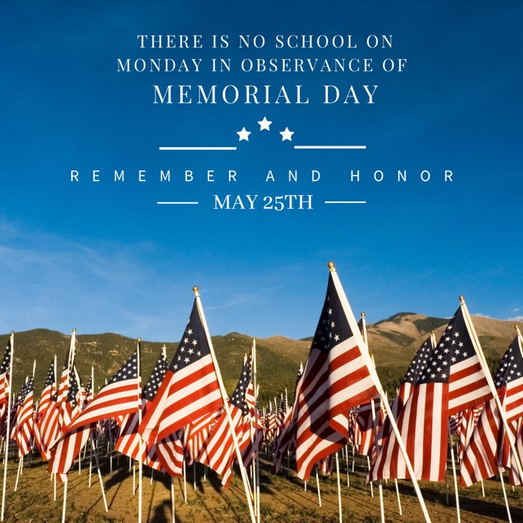 no school 5/25 in observance of Memorial Day