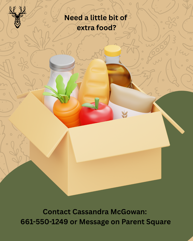 Need a little extra food? Contact Cassandra McGowan: camcgowan@elkhills.org or 661-550-1249