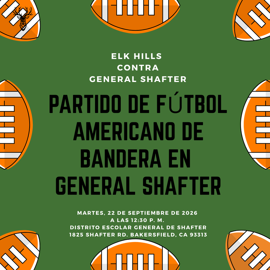 Partido de futbol americano de bandera en General Shafter 9/22/26 @ 12:30PM Distrito Escolar General de Shafter