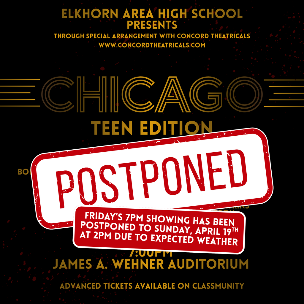 Friday Showing of Chicago has been postponed to Sunday at 2pm