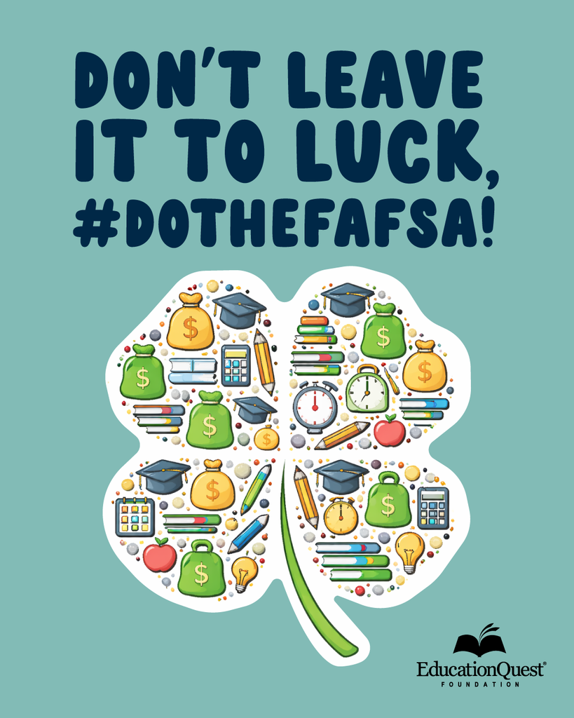 DontLeaveItToLuckDoTheFAFSA