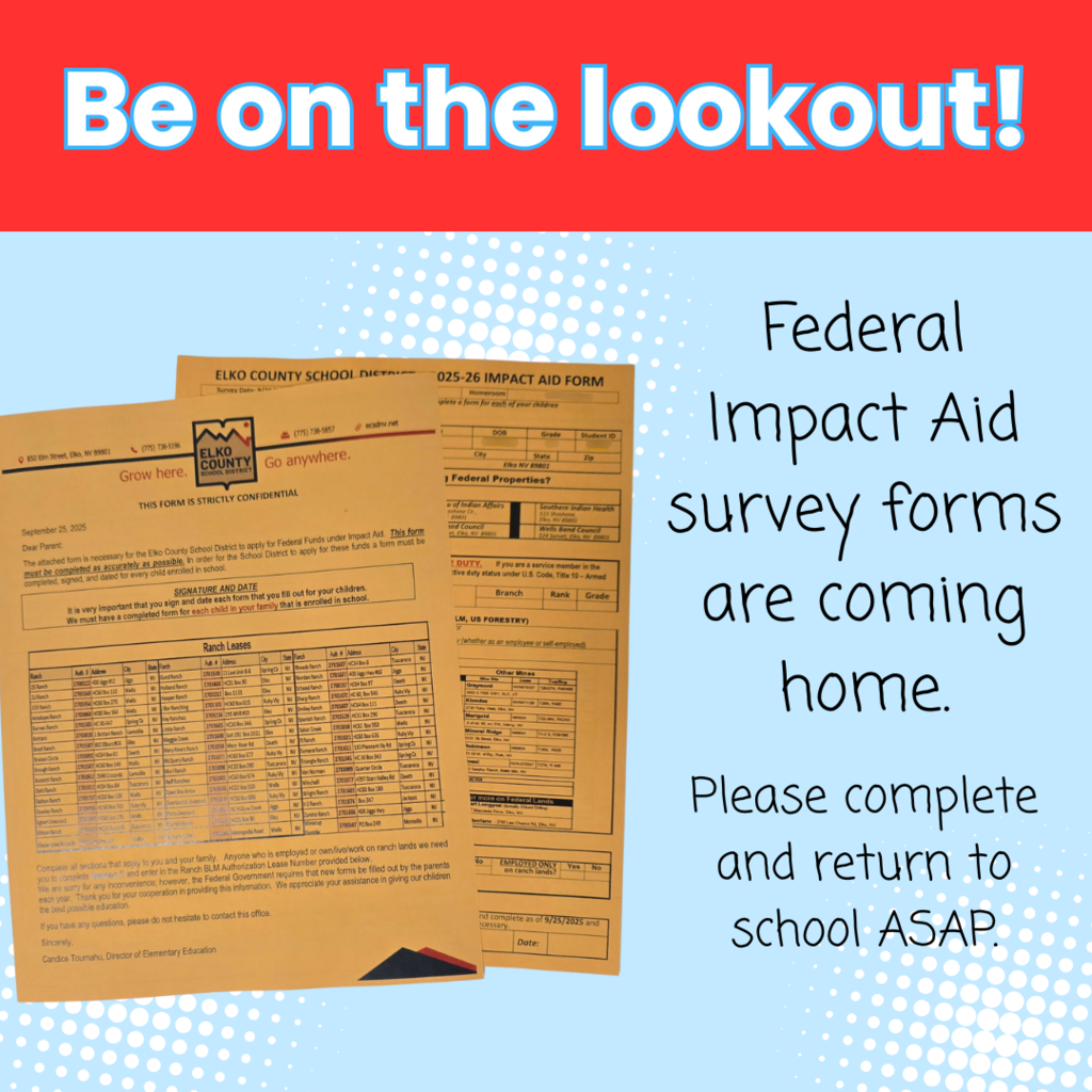 Please complete and return the Federal Impact Aid survey forms, which are being sent home with students this week.