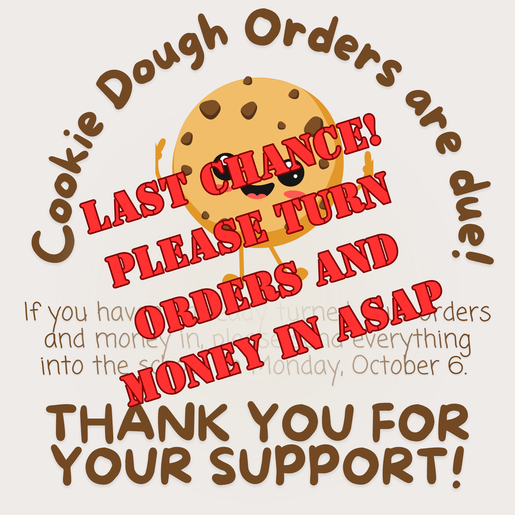 Please turn orders and money in ASAP. Thank you!