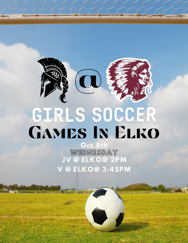 Girls soccer Vs. Elko starting at 2pm today.