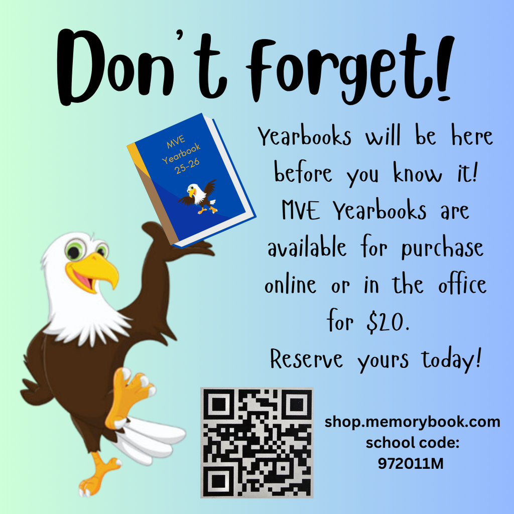 MVE Yearbooks on sale now for $20 in the office or at shop.memorybook.com using school code 972011M