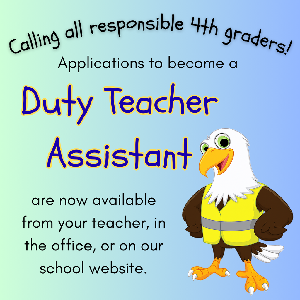 Attention responsible 4th graders!  Applications to be a Duty Teacher Assistant for 2nd semester are being accepted until next Thursday, January 22.  (Current Duty Teacher Assistants do NOT need to re-apply.)  Want more information? Get the application from your teacher, the front office or at  https://5il.co/3o5v4