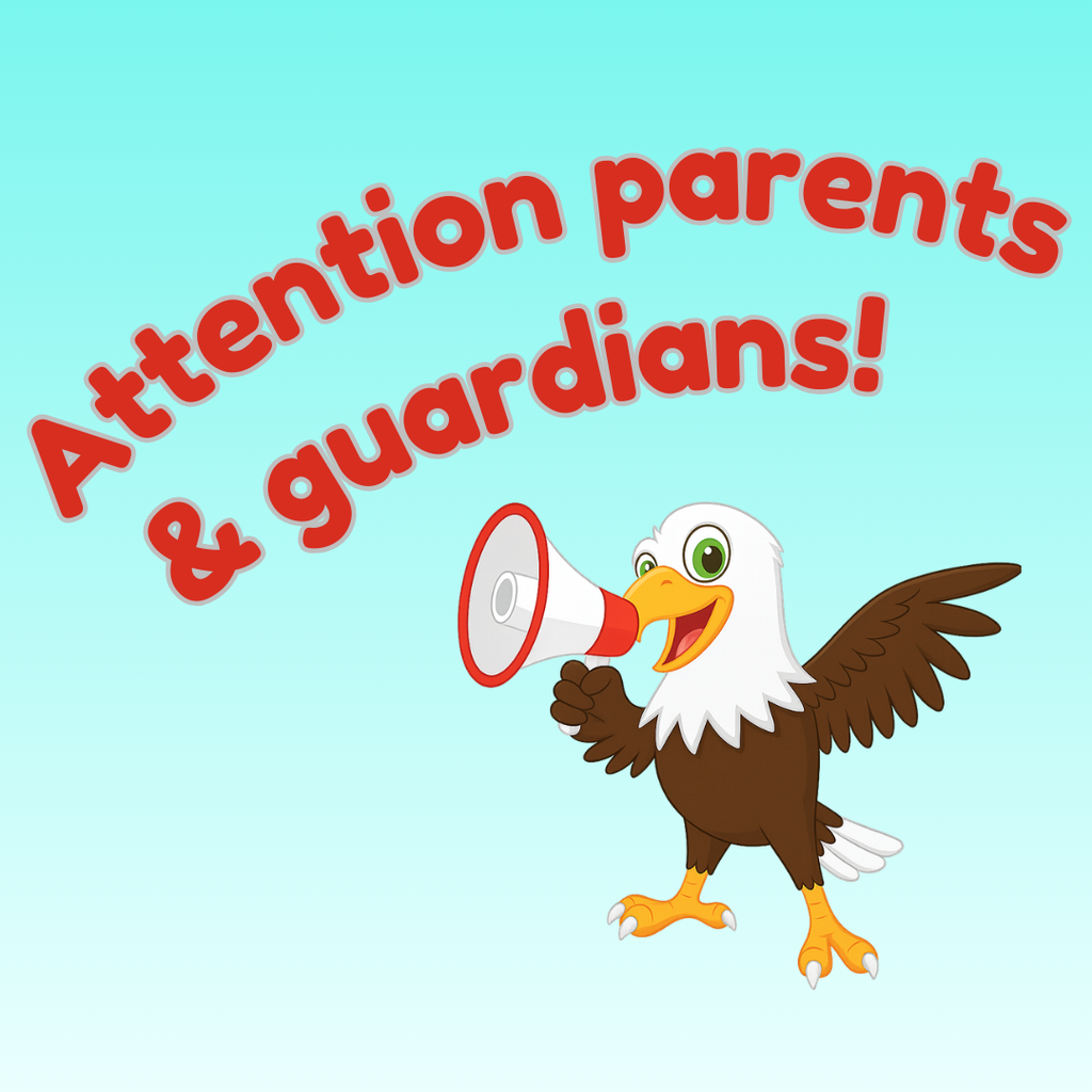 Attention parents & guardians!