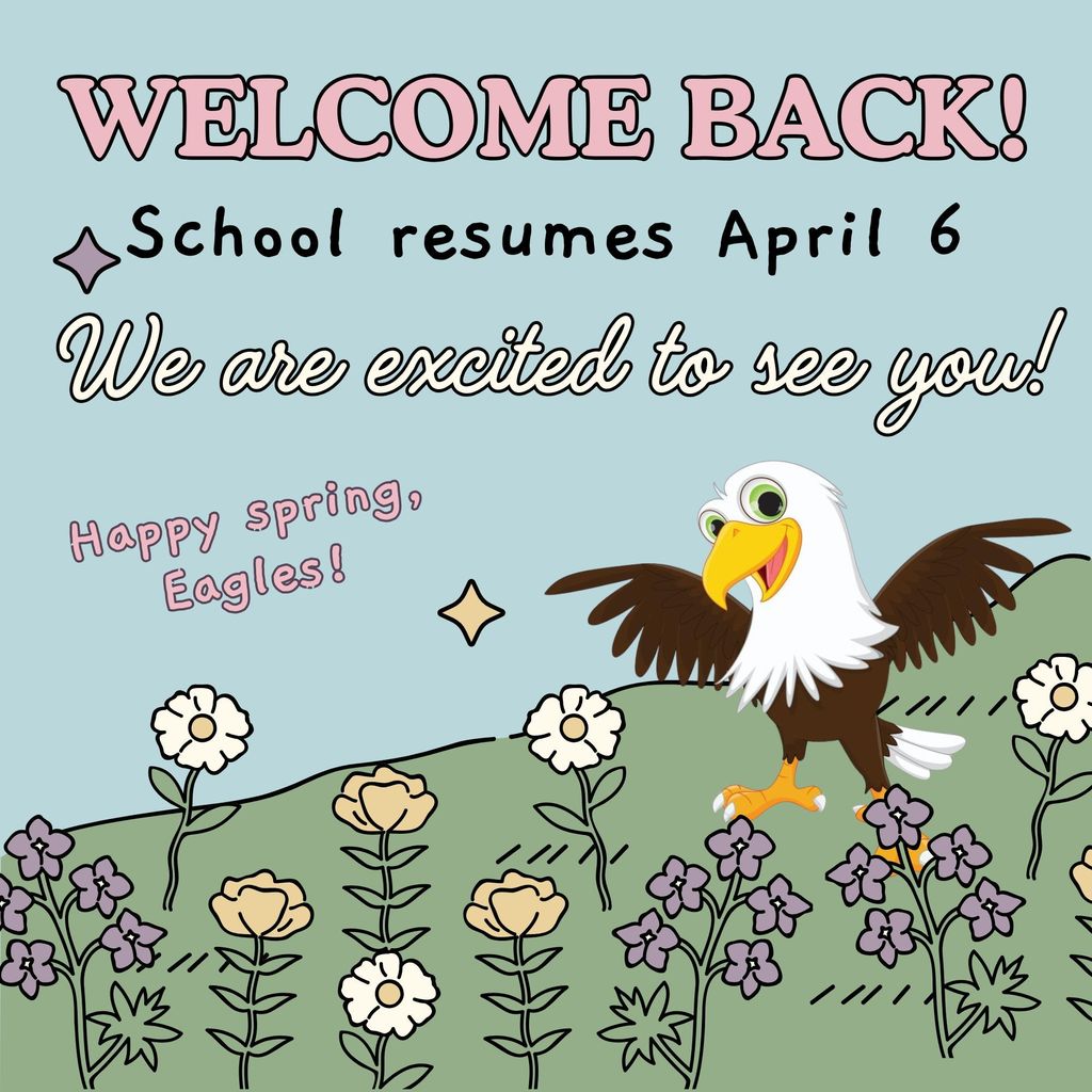 School resumes Monday, April 6