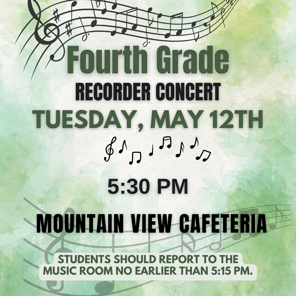 Fourth grade families, MARK YOUR CALENDARS! The fourth grade has been working hard to bring you a spectacular musical concert on Tuesday, May 12! 
