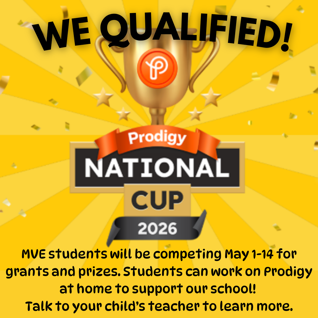 MVE students will be competing May 1-14 for grants and prizes. Students can work on Prodigy at home to support our school!  Talk to your child’s teacher to learn more.