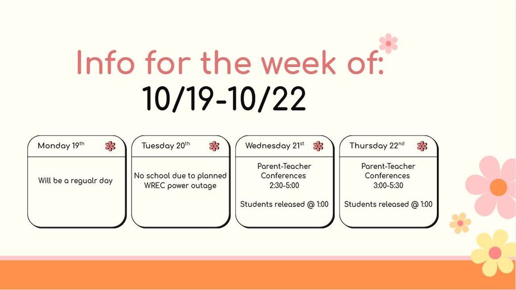 Schedule for the week of October 19th. No school october 20th. Parent teacher conferences october 21st and 22nd