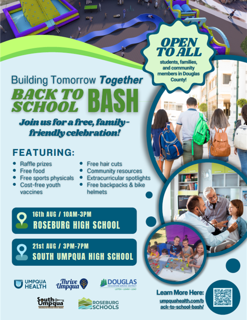 The North County Wellness Event offering free sports physicals and well child checks will be offered today 3 pm to 7 pm at the Sutherlin Evergreen Clinic.   Building Tomorrow Together Back to School Bash sponsored by the Umpqua Health Alliance will take place on Saturday 10 am to 3 pm at Roseburg High School and then Aug 21st at South Umpqua High School, offering raffle prizes, free food, free sports physicals, cost free youth vaccines, free hair cuts, community resources and free backpacks and bike helmets. Open to all in Douglas County.
