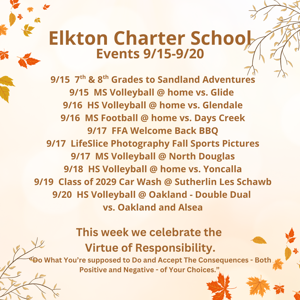 9/15  7th & 8th Grades to Sandland Adventures 9/15  MS Volleyball @ home vs. Glide  9/16  HS Volleyball @ home vs. Glendale 9/16  MS Football @ home vs. Days Creek 9/17  FFA Welcome Back BBQ 9/17  LifeSlice Photography Fall Sports Pictures 9/17  MS Volleyball @ North Douglas 9/18  HS Volleyball @ home vs. Yoncalla 9/19  Class of 2029 Car Wash @ Sutherlin Les Schawb 9/20  HS Volleyball @ Oakland - Double Dual  vs. Oakland and Alsea