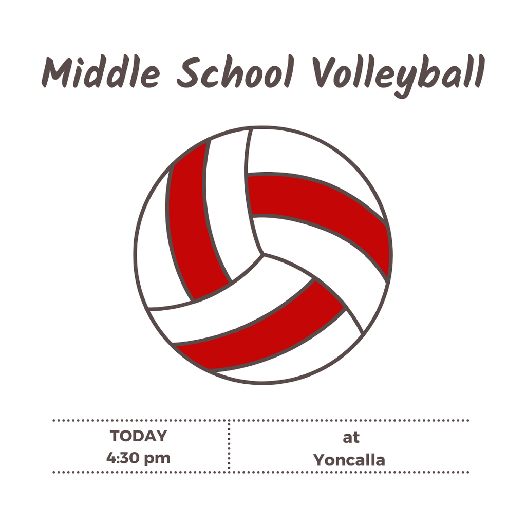 GOOD LUCK to our Middle School Volleyball team as they play at Yoncalla today - 4:30.  LET'S GO ELKS!