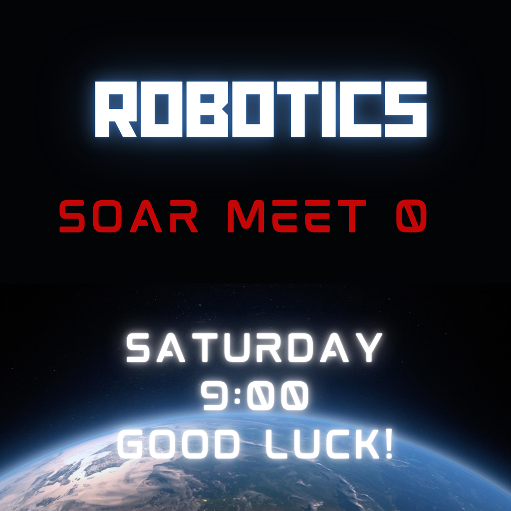 GOOD  LUCK to Elkton Robotics SOAR Meet 0 Saturday 9:00