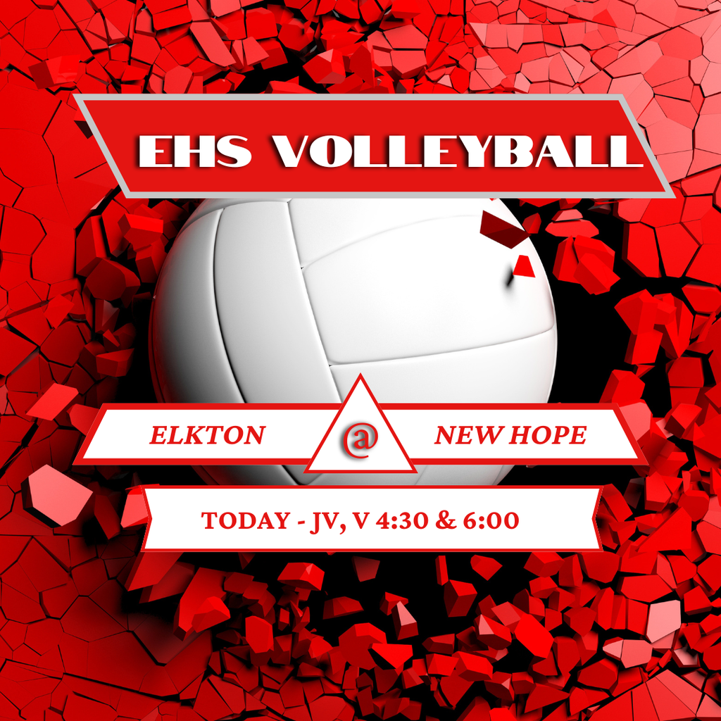 LET'S GO ELKS!  The High School Volleyball Team will compete today at New Hope Christian. GO BIG RED!
