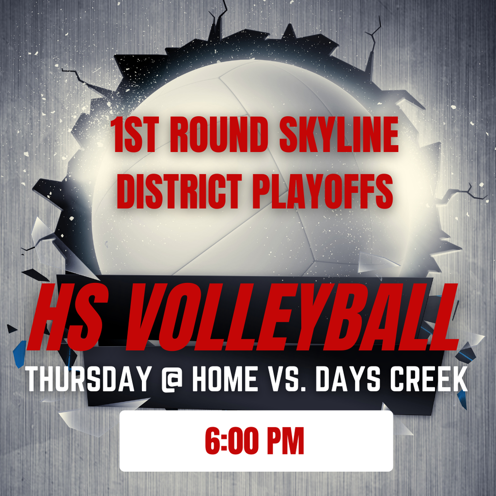 MARK YOUR CALENDARS! Come out and root on the Elks HS Volleyball Team as they host the first round of Skyline League District Playoffs on Thursday at 6:00 p.m. vs. Days Creek!