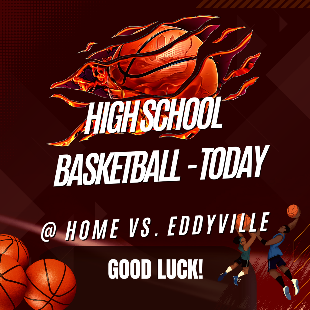 GOOD LUCK to the Elks High School Basketball teams as they host Eddyville today!   GO BIG RED!