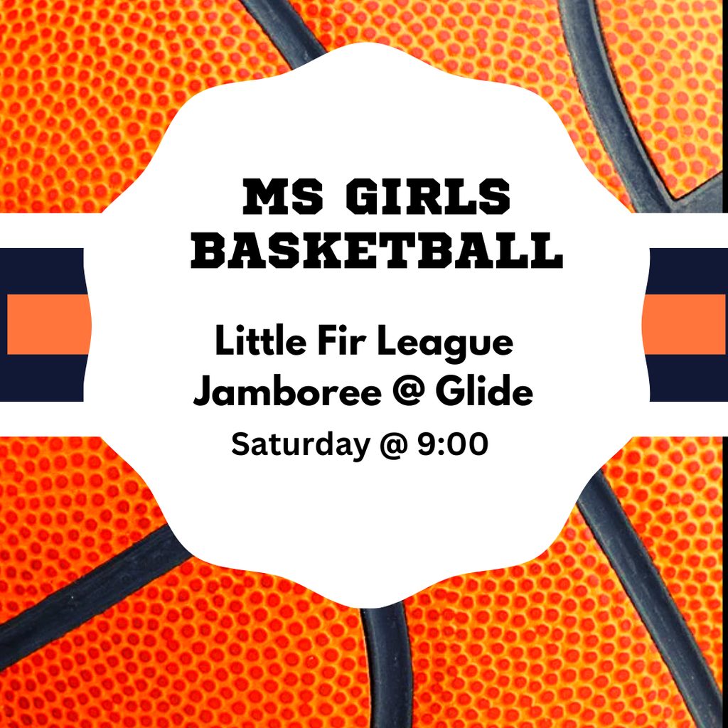 Good Luck to our Middle School Girls Basketball Team as they kick off their season with the Little Fir League Jamboree in Glide on Saturday morning.  Let's Go Elks!